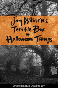 Jay Wilburn's Terrible Box of Halloween Things