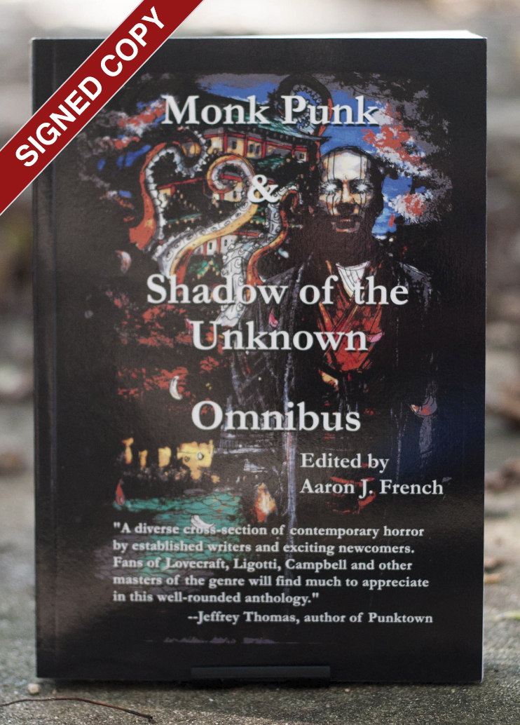 Monk Punk & Shadows of the Unknown Omnibus edited by Aaron French