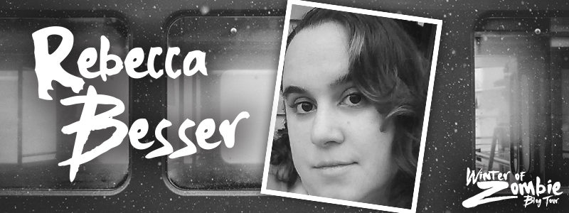 Rebecca Besser | Winter of Zombie 2016