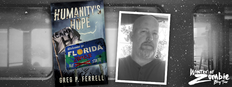 Greg Ferrell | Humanity's Hope | Winter of Zombie 2016