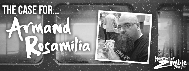 The Case for Armand Rosamilia | Winter of Zombie 2016