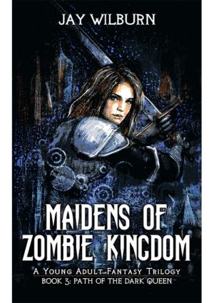 Maidens of Zombie Kingdom 3: Path of the Dark Queen (Signed Copy)